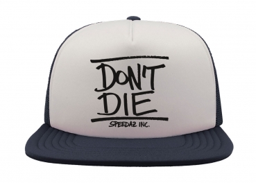 Speedaz Inc. - Don't Die - Snap Back Trucker Hat