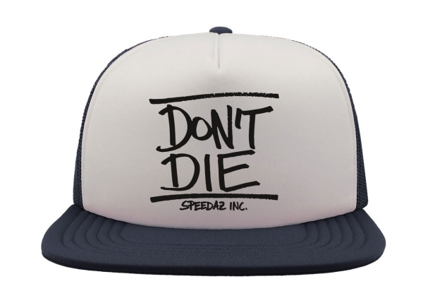 Speedaz Inc. - Don't Die - Snap Back Trucker Hat